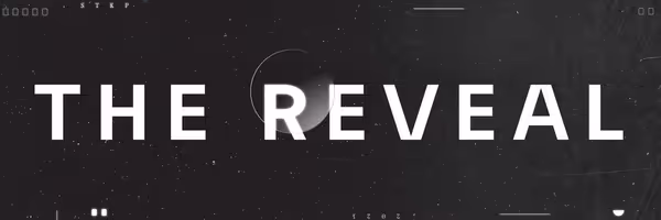 The Reveal